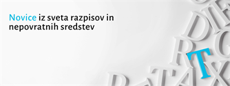 Spremljajte aktualna nepovratna sredstva in ugodne kredite