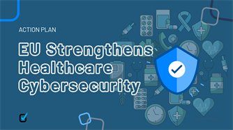 EU Launches Plan to Strengthen Healthcare Cybersecurity